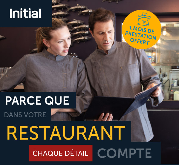 INITIAL - 1 mois de prestation offert -  PARCE QUE DANS VOTRE RESTAURANT CHAQUE DETAIL COMPTE